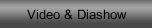Video & Diashow